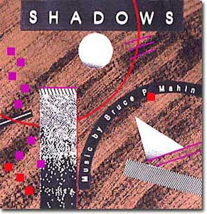 CD cover for Shadows by Bruce Mahin 